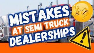 10 MISTAKES Truckers Make at Dealerships When Purchasing a Truck