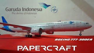GARUDA INDONESIA BOEING 777-300ER PAPERCRAFT/PAPERMODELS #garudaindonesia #b777300er #papercrafts