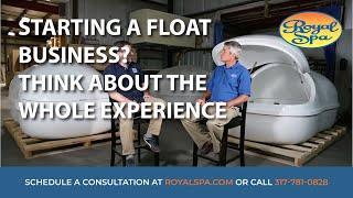 Starting a Float Business? Think About the Whole Experience