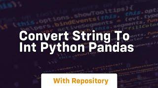 convert string to int python pandas