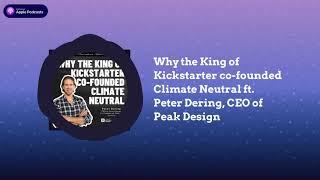 Interview with Peter Dering - CEO of Peak Design and Co-Founder of Climate Neutral