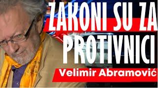 Velimir Abramović: ZAKONI SU ZA PROTIVNICI