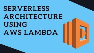 Serverless Architecture using AWS Lambda | Tech Primers