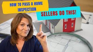 How to Pass a Home Inspection | Checklist for Sellers on Preparing for the Home Inspection