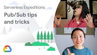 Pub/Sub tips and tricks