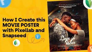 Pixellab Tutorial - Watch How I Created this Movie Poster with Pixellab and Snapseed | Movie Poster