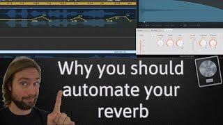 Automation on reverb. Take your reverb to the next level!