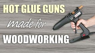 Glue Gun Hacks for Woodworking