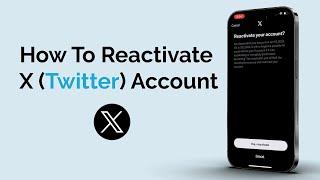 How To Reactivate Twitter Account?