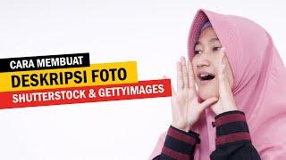 Cara Membuat Deskripsi Foto Saat Submit ke Shutterstock dan Gettyimages - Microstock Indonesia