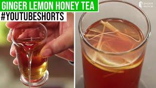 Ginger Lemon Honey Tea  | #Shorts | Sanjeev Kapoor Khazana