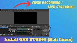 How to Install OBS STUDIO on Kali Linux