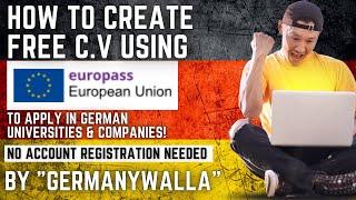 How to create FREE EUROPASS C.V for applying in GERMAN UNIVERSITIES. No Account Required(in ENGLISH)