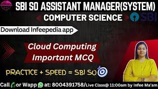 L-3| SBI SO| Cloud computing Important MCQ | IBPS/SBI SO Computer Science by Infee ma'am