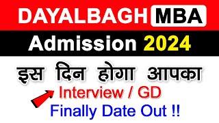 Dayalbagh MBA Interview GD Date Out