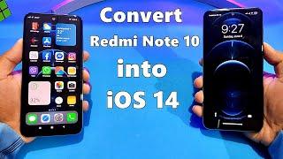 Convert Redmi Note 10 Into iOS 14 | Complete Ui Setup | Install iOS 14 in Redmi Note 10/Pro/Pro max