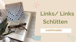 LOCHMUSTER mit dem LL Schlitten stricken.