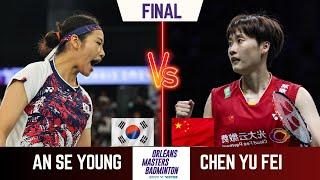 FANTASTIC FINAL MATCH!! | AN Se Young (KOR) vs CHEN Yu Fei (CHN) | Orleans Masters Badminton 2025 |