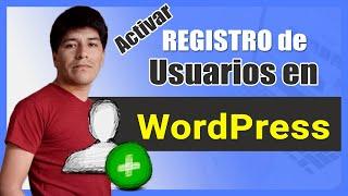 Cómo Activar el REGISTRO de Usuarios en WordPress  PASO a PASO