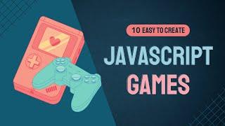  Top 10 Easy To Create JavaScript Games For Beginners | JavaScript Games with Free Source Code