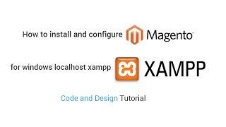 How to install magento on xampp for windows 7 localhost