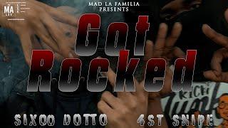 4ST Snipe x Sixoo Dotto - Got Rocked | Shot By @MADLaFamilia