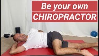 Do your own Chiropractic adjustment-- Adjust your spine for better alignment and less pain