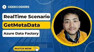 #15. RealTime Scenario of GetMetaData Activity- with copy activity |AzureDataFactory Tutorial |