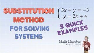 Substitution Method for Solving Systems (3 Quick Examples)