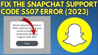 How to Fix Snapchat Support Code SS07 Error | Support Code SS07 Error Snapchat
