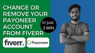 Change Payoneer account remove Payoneer account on Fiverr-Add New bank transfer method on Fiverr