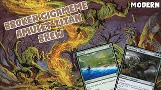 BROKEN GIGAMEME Amulet Titan Brew | Fable Amulet | Modern Prelim | MTGO