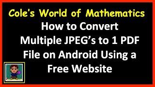 How to Convert Multiple JPEGs to One PDF File on Android Using a Free Website