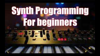 Synth Programming for beginners! A Tutorial from a pro!
