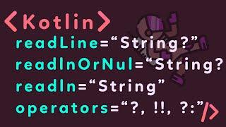 Kotlin For Beginners Tutorial (Getting User Input, Null Safety, Nulls Operators)