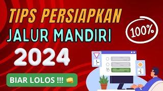 TIPS MEMPERSIAPKAN UJIAN MANDIRI 2024 BIAR LOLOSSSS !!! 