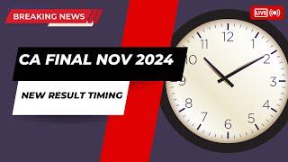 Breaking News | CA Final November 2024 New Result Timing | Important Change by ICAI Result