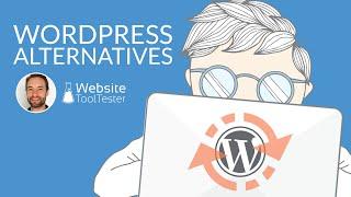 WordPress Alternatives: My Top 3 Options!