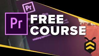 Learn Adobe Premiere - FREE 10-Part Course