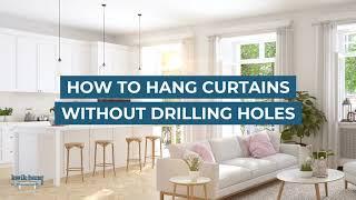 4 Ways to Hang Curtains Without Drilling