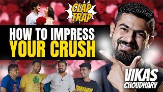 VALENTINE'S SPECIAL - NAVIGATING RELATIONSHIPS IN INDIA | VIKAS CHAUDHARY | CLAPTRAP | ANSH BHAWSAR