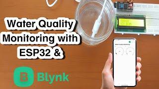 Smart Water Quality Monitoring with TDS Sensor, ESP32, and Blynk IoT | DIY IoT Project