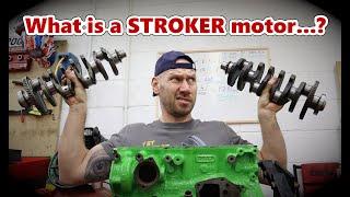 What is a STROKER motor...?