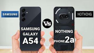 SAMSUNG GALAXY A54 VS NATHING PHONE (2a).#tech58.