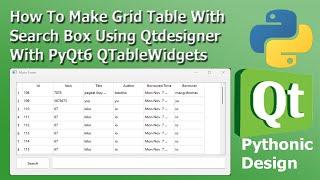 How To Make Grid Table With Search Box | QtDesigner |  PyQt6 | QTableWidgets | Pythonic Design