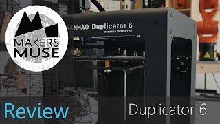 Wanhao Duplicator 6 Review