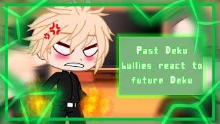 Past Deku bullies react to future Deku||Gacha Life||bkdk?||+