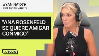 "Ana Rosenfeld se quiere amigar conmigo" | #Yanina1079 - 03/03