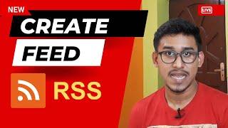 Create NEW RSS Feed For website | Blogger, Wordpress | Google news, Automation etc