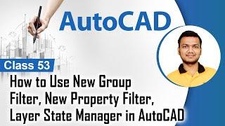 How to Use New Group Filter, New Property Filter, Layer State Manager in AutoCAD